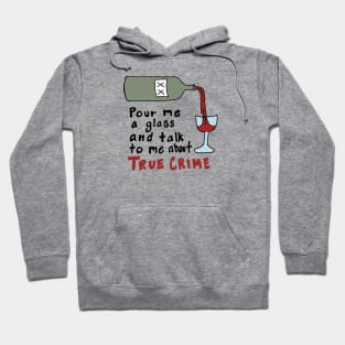 Wine and True Crime Hoodie